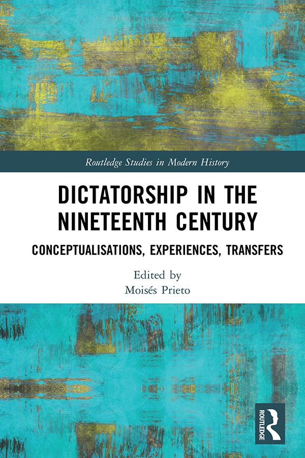 Dictatorship in the Nineteenth Century by Moisés Prieto