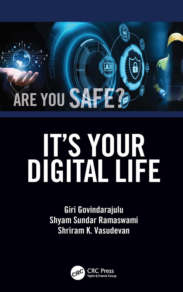 It’s Your Digital Life by Giri Govindarajulu, Shriram K. Vasudevan, Shyam Sundar Ramaswami