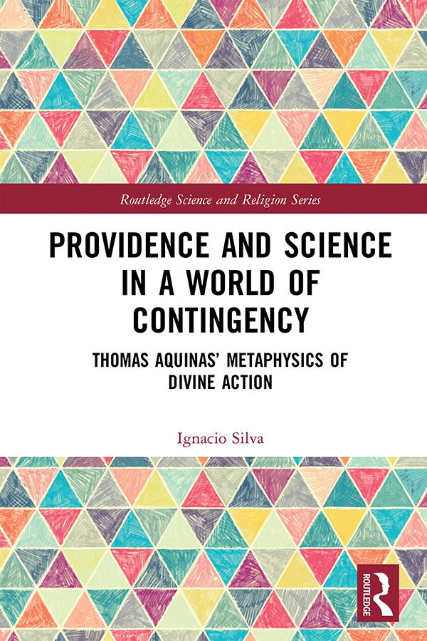 Providence and Science in a World of Contingency by Ignacio Silva