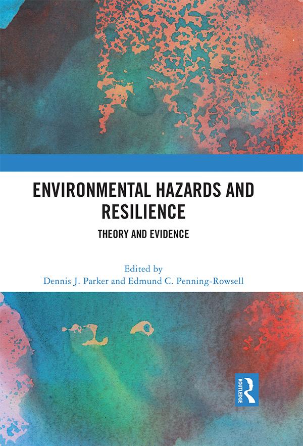 Environmental Hazards and Resilience by Dennis J. Parker, Edmund C. Penning-Rowsell