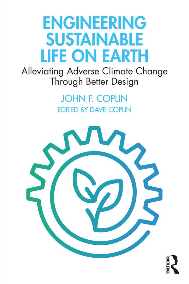 Engineering Sustainable Life on Earth by John Coplin