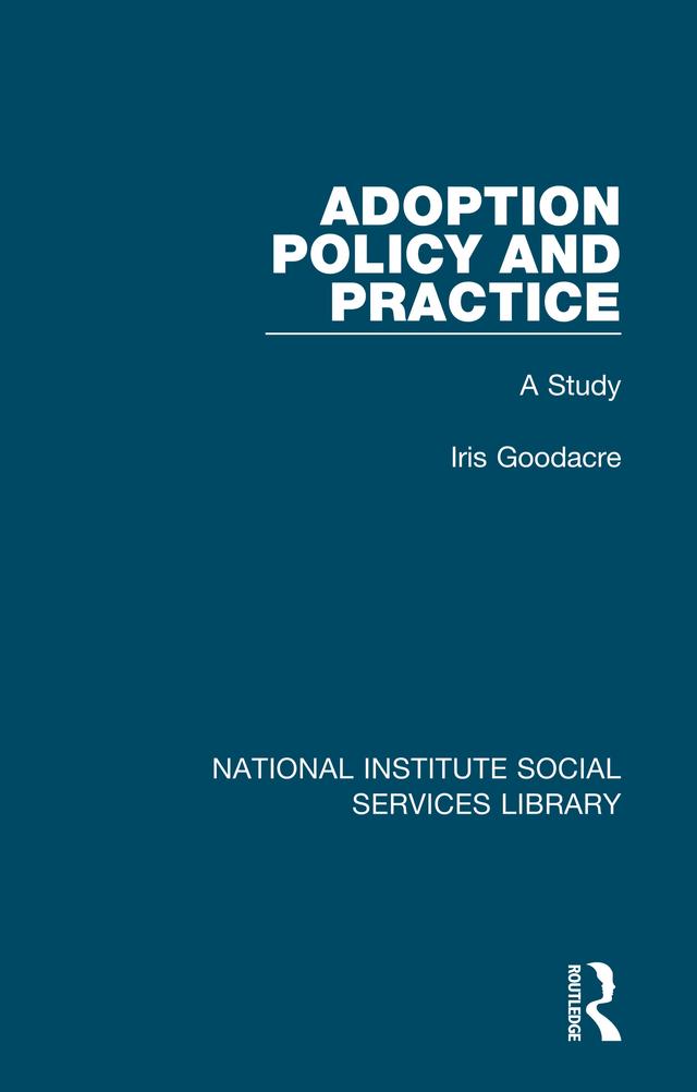 Adoption Policy and Practice by Iris Goodacre