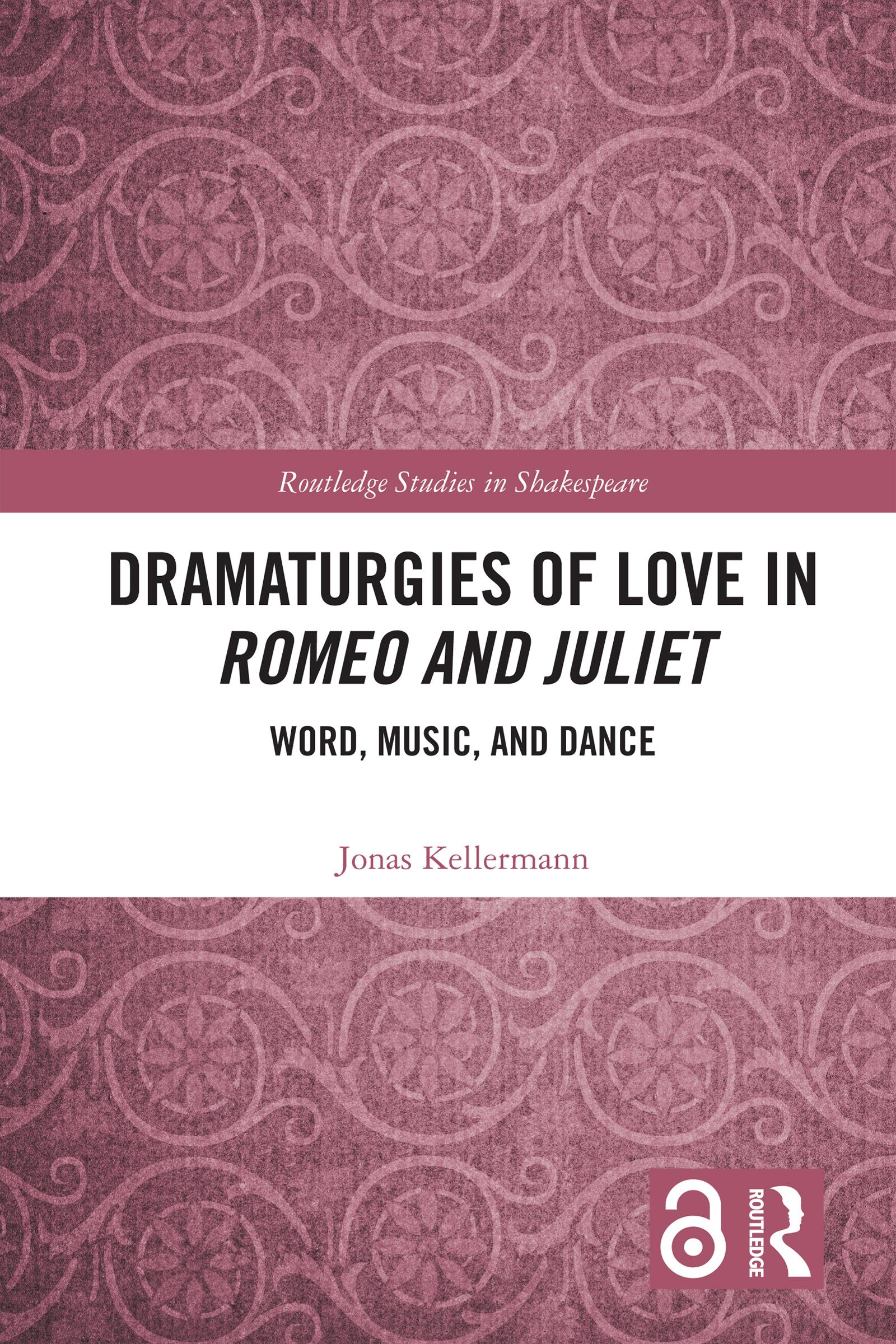 Dramaturgies of Love in Romeo and Juliet