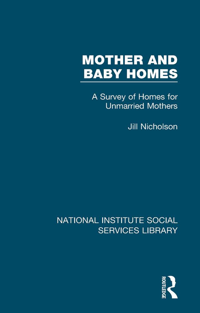 Mother and Baby Homes by Jill Nicholson