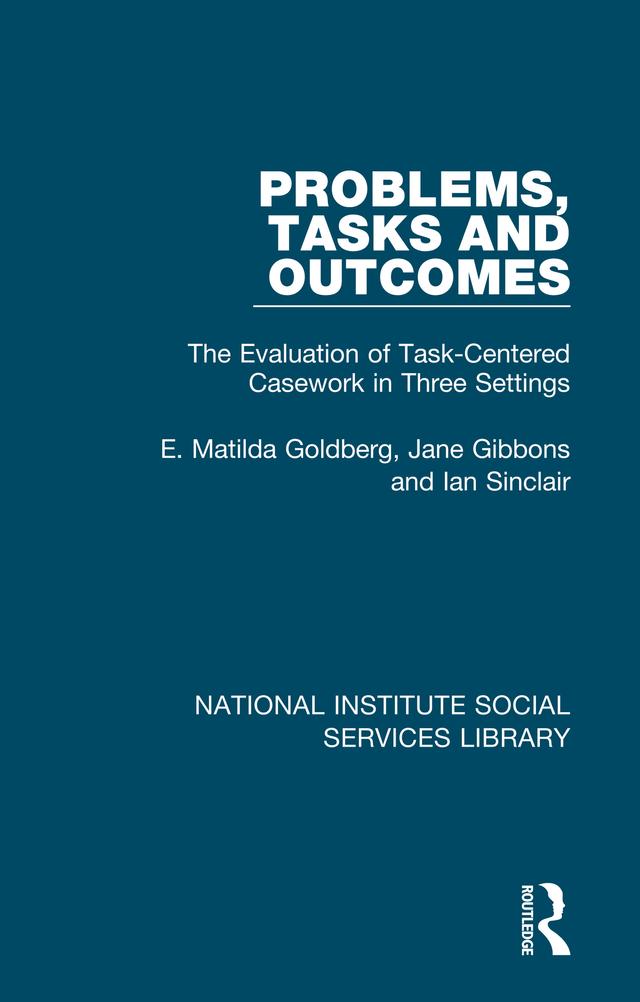 Problems, Tasks and Outcomes by E. Matilda Goldberg, Ian Sinclair, Jane Gibbons