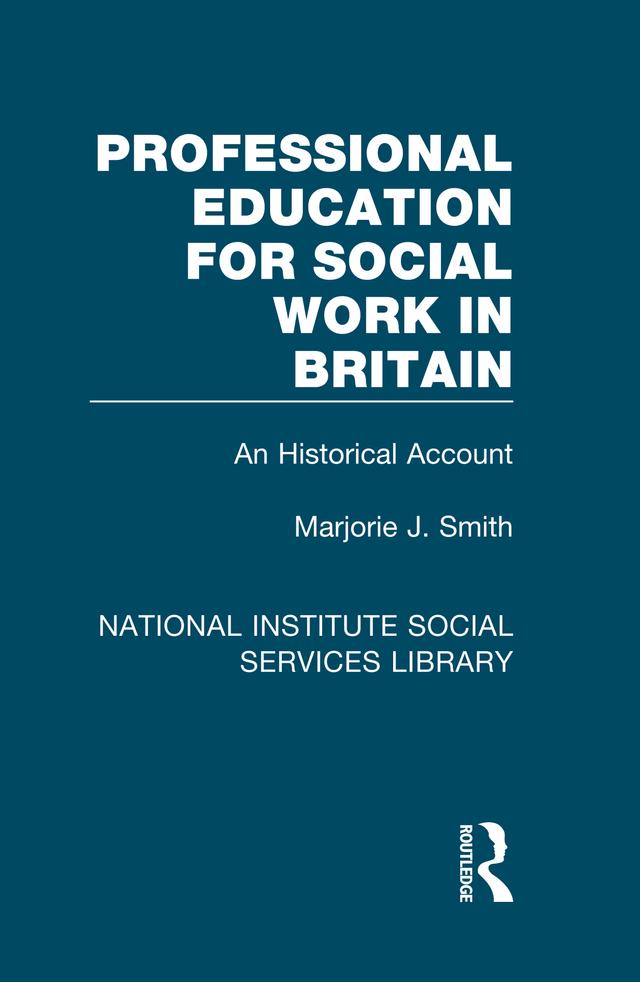 Professional Education for Social Work in Britain by Marjorie J. Smith