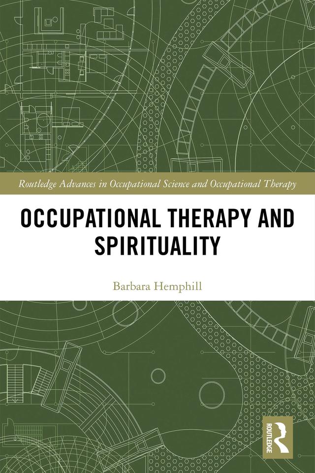 Occupational Therapy and Spirituality by Barbara Hemphill