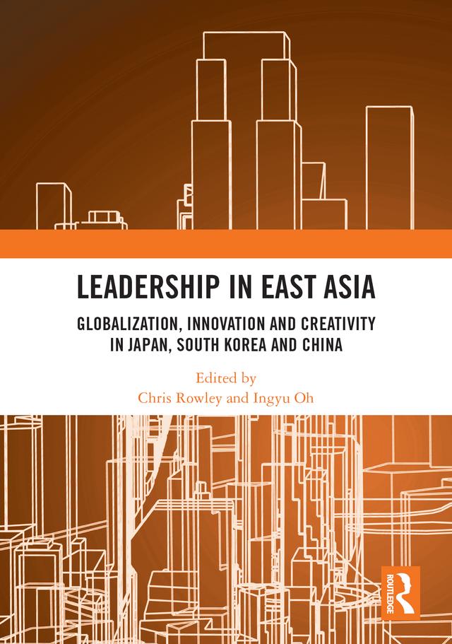 Leadership in East Asia by Chris Rowley, Ingyu Oh