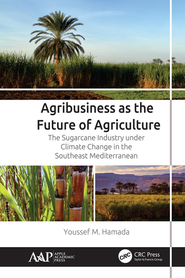 Agribusiness as the Future of Agriculture by Youssef M. Hamada