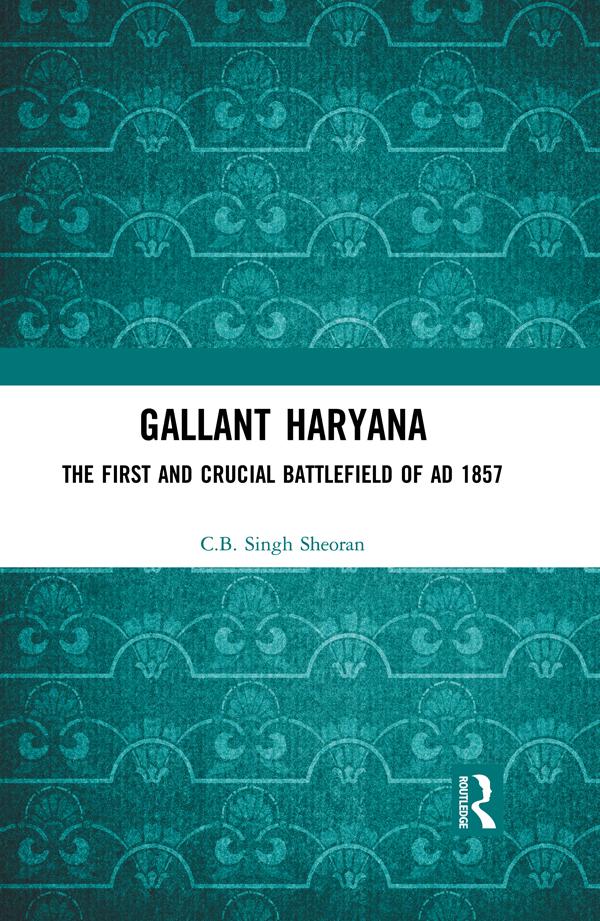 Gallant Haryana by C.B. Singh Sheoran