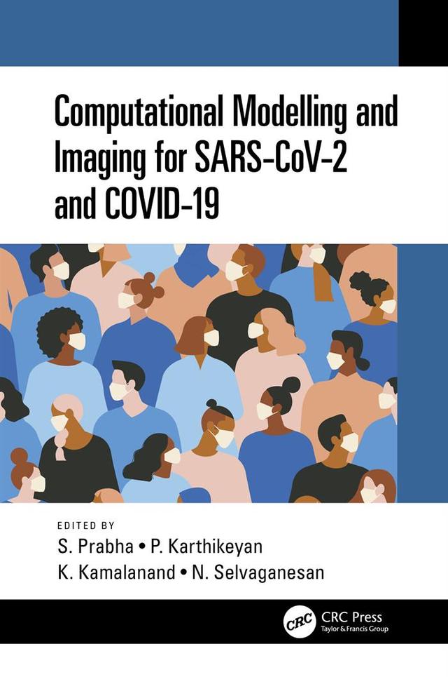 Computational Modelling and Imaging for SARS-CoV-2 and COVID-19 by K. Kamalanand, N. Selvaganesan, P. Karthikeyan, S. Prabha