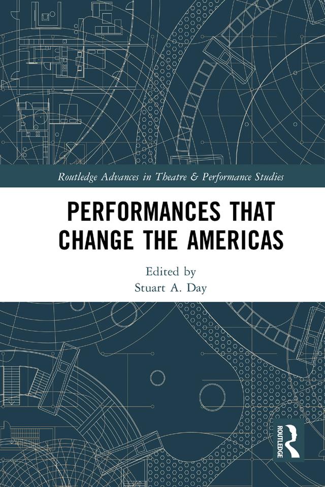 Performances that Change the Americas by Stuart Alexander Day