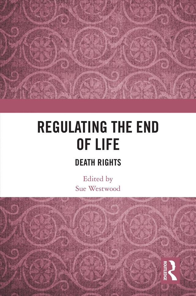 Regulating the End of Life by Sue Westwood