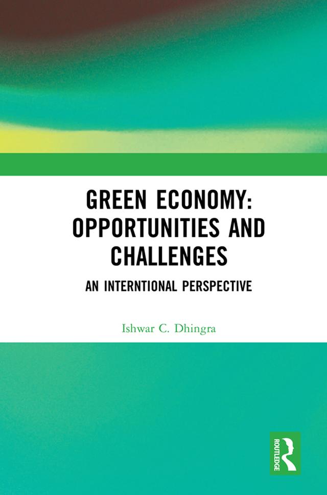 Green Economy: Opportunities and Challenges by Ishwar C. Dhingra