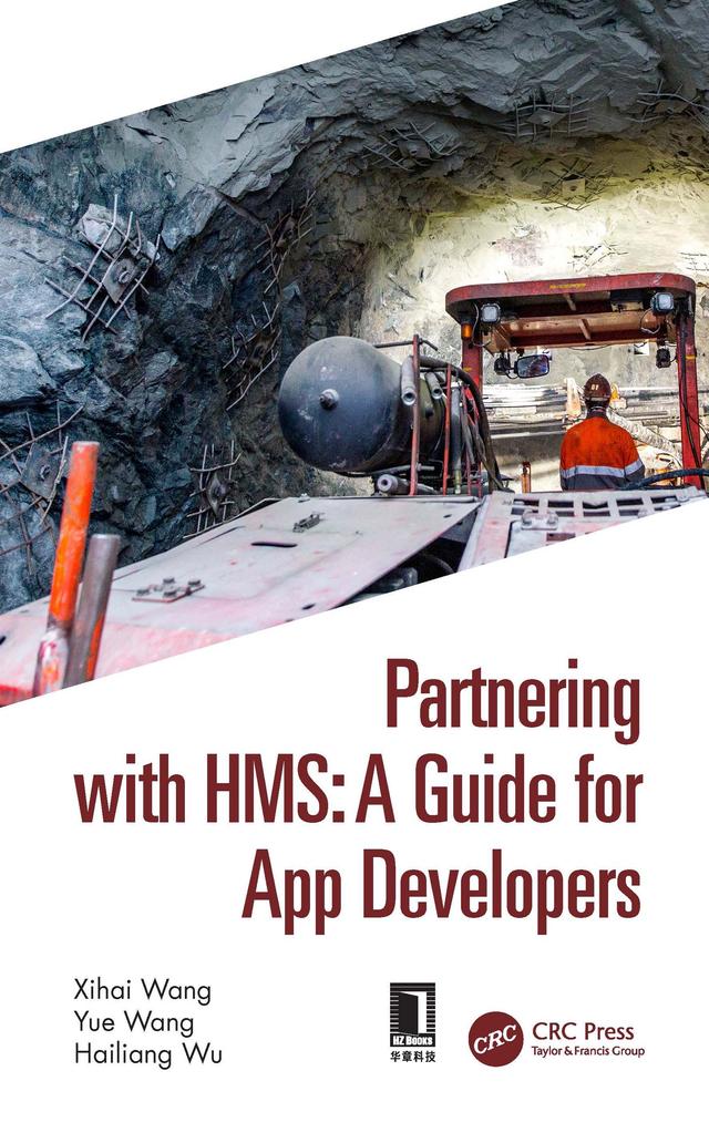 Partnering with HMS: A Guide for App Developers by Hailiang Wu, Xihai Wang, Yue Wang