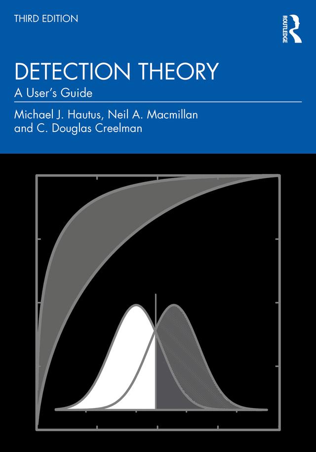 Detection Theory by C. Douglas Creelman, Michael J. Hautus, Neil A. Macmillan