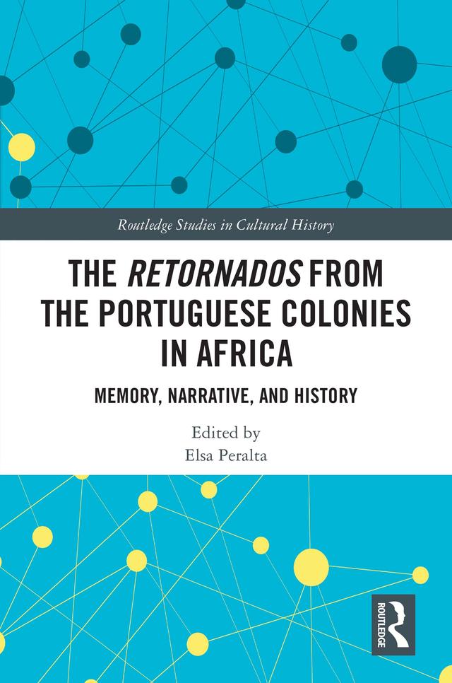 The Retornados from the Portuguese Colonies in Africa by Elsa Peralta