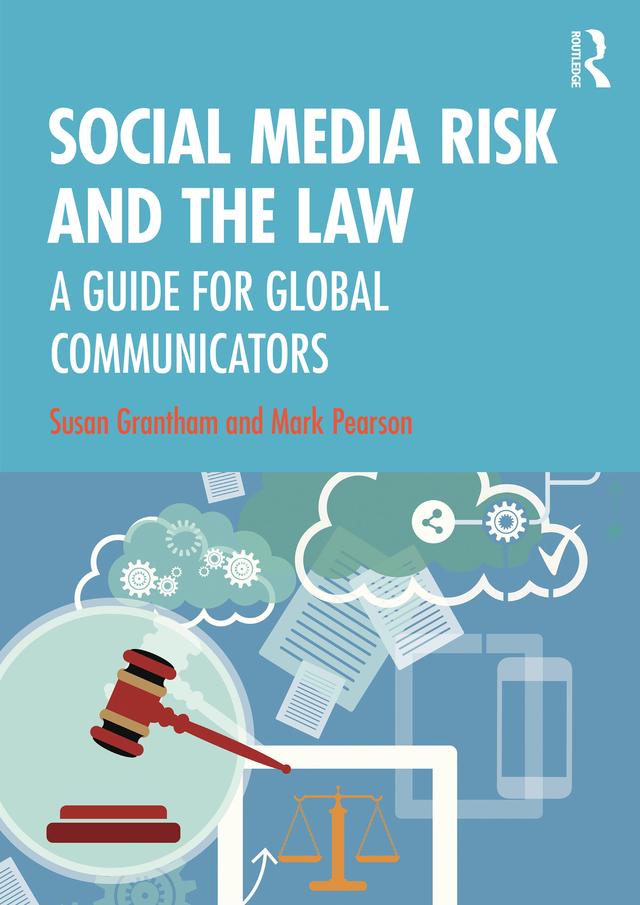 Social Media Risk and the Law by Mark Pearson, Susan Grantham