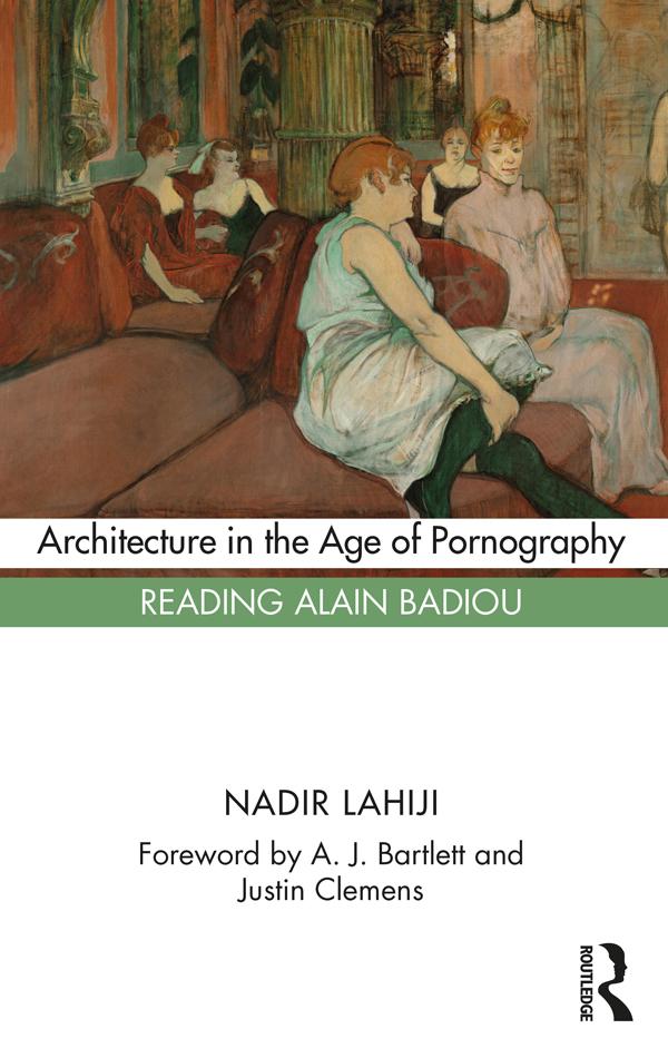 Architecture in the Age of Pornography by Nadir Lahiji