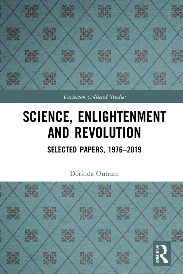 Science, Enlightenment and Revolution by Dorinda Outram