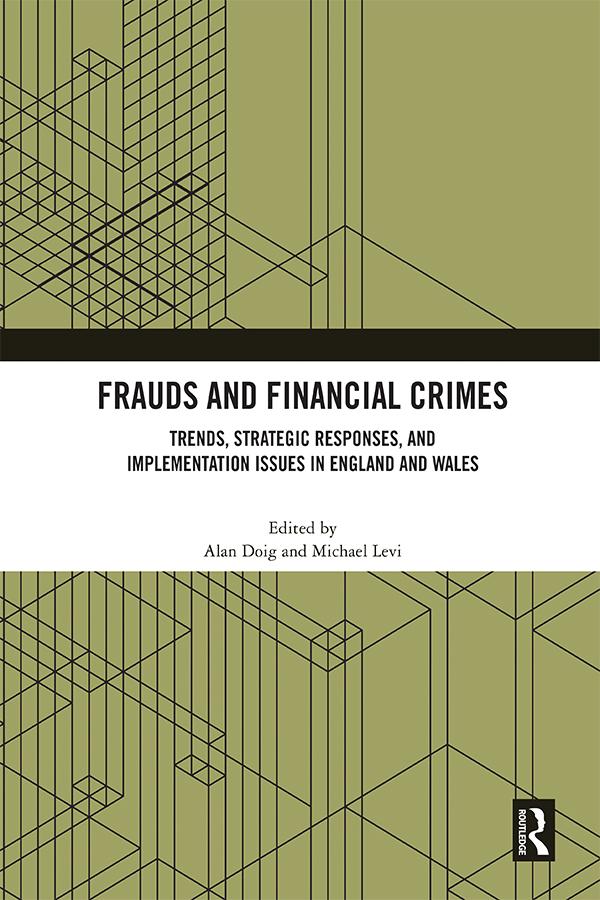 Frauds and Financial Crimes by Alan Doig, Michael Levi