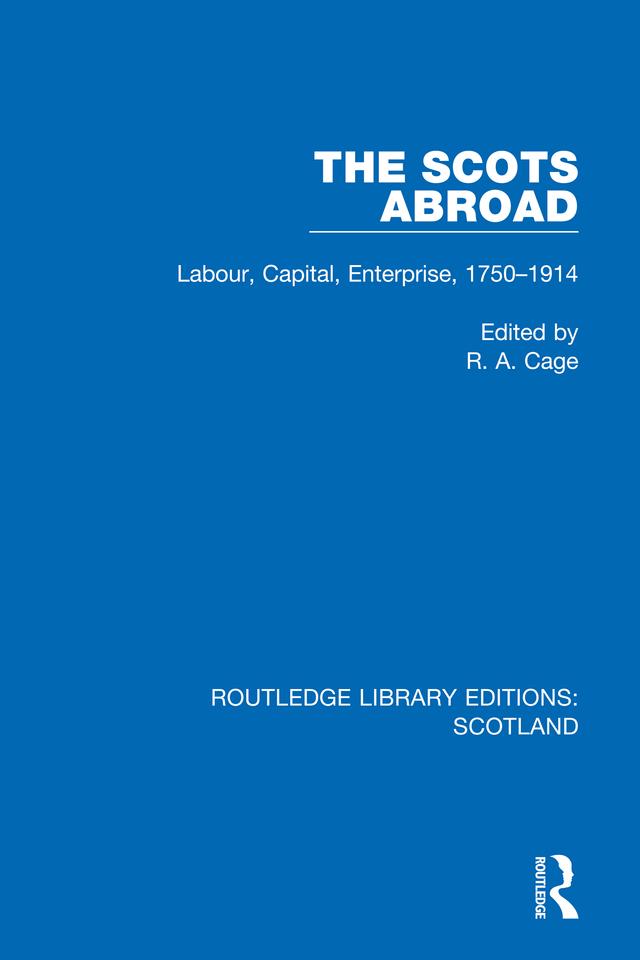 The Scots Abroad by R. A. Cage