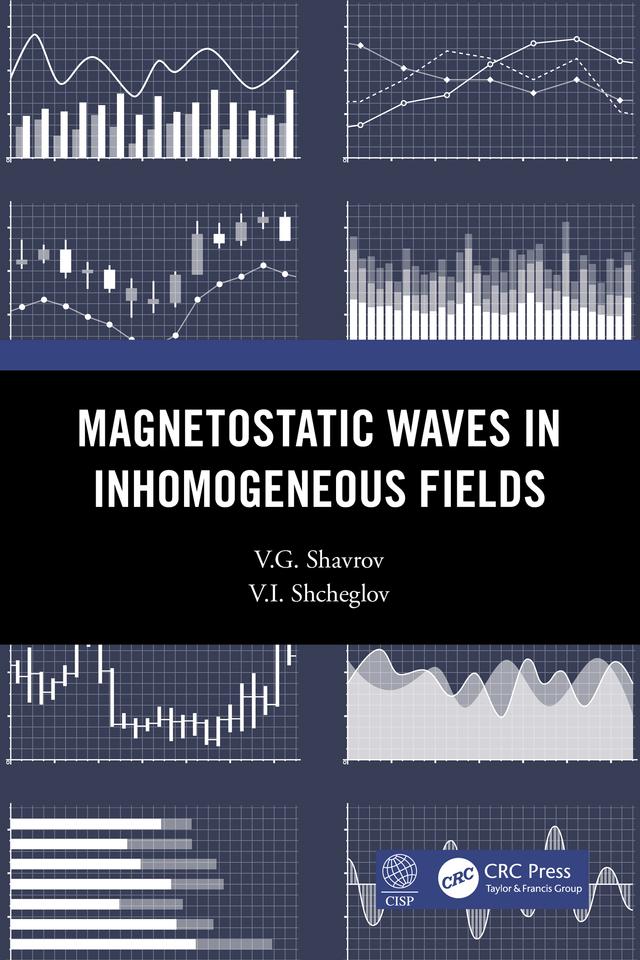 Magnetostatic Waves in Inhomogeneous Fields by V.G. Shavrov, V.I. Shcheglov