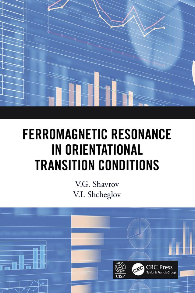 Ferromagnetic Resonance in Orientational Transition Conditions by V.G. Shavrov, V.I. Shcheglov