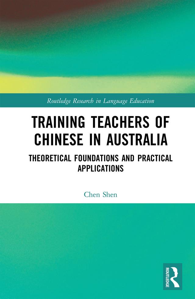 Training Teachers of Chinese in Australia by Chen Shen