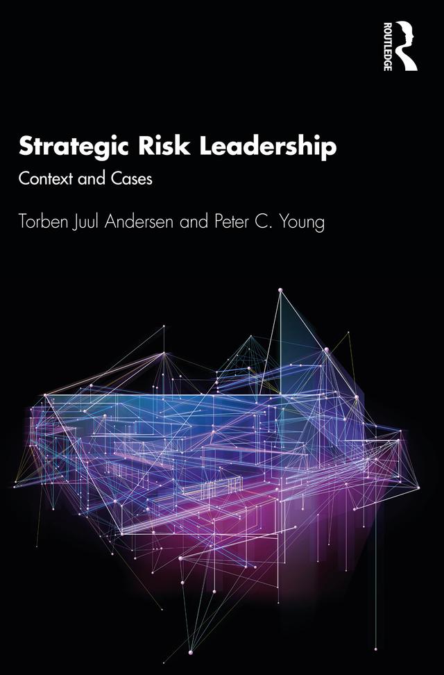 Strategic Risk Leadership by Peter C. Young, Torben Juul Andersen
