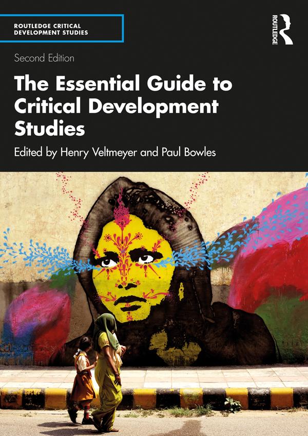 The Essential Guide to Critical Development Studies by Henry Veltmeyer, Paul Bowles
