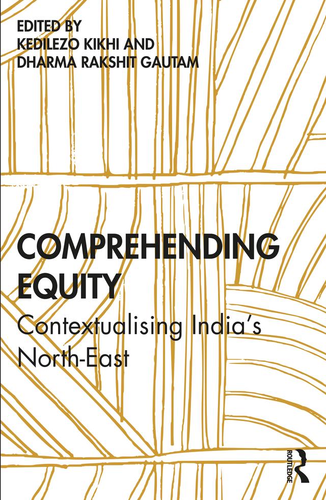 Comprehending Equity by Dharma Rakshit Gautam, Kedilezo Kikhi