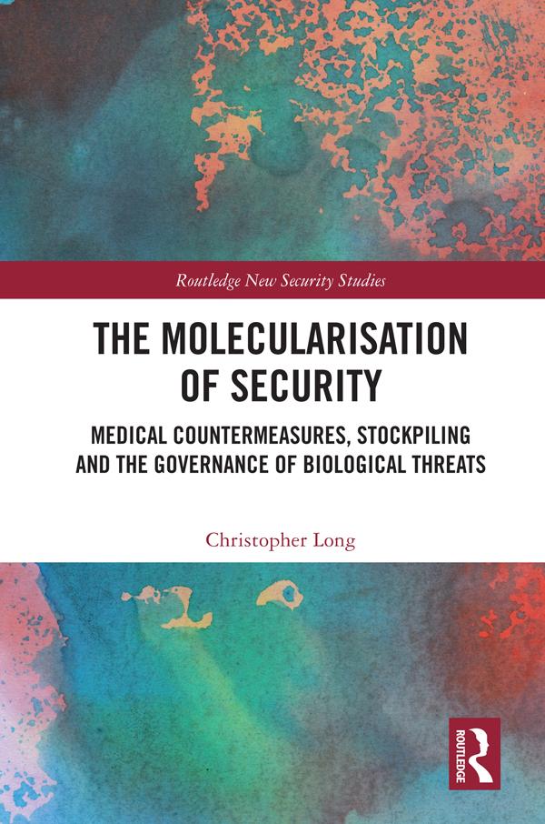The Molecularisation of Security by Christopher Long
