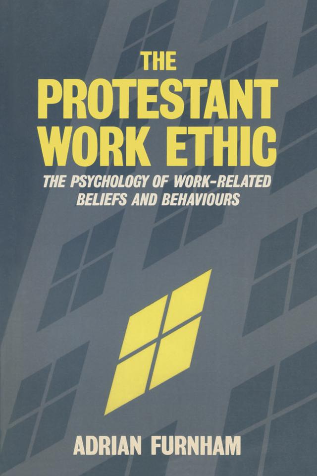The Protestant Work Ethic by Adrian Furnham