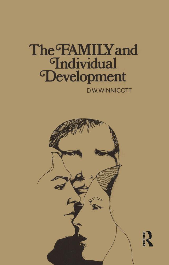 Family and Individual Development by D. W. Winnicott