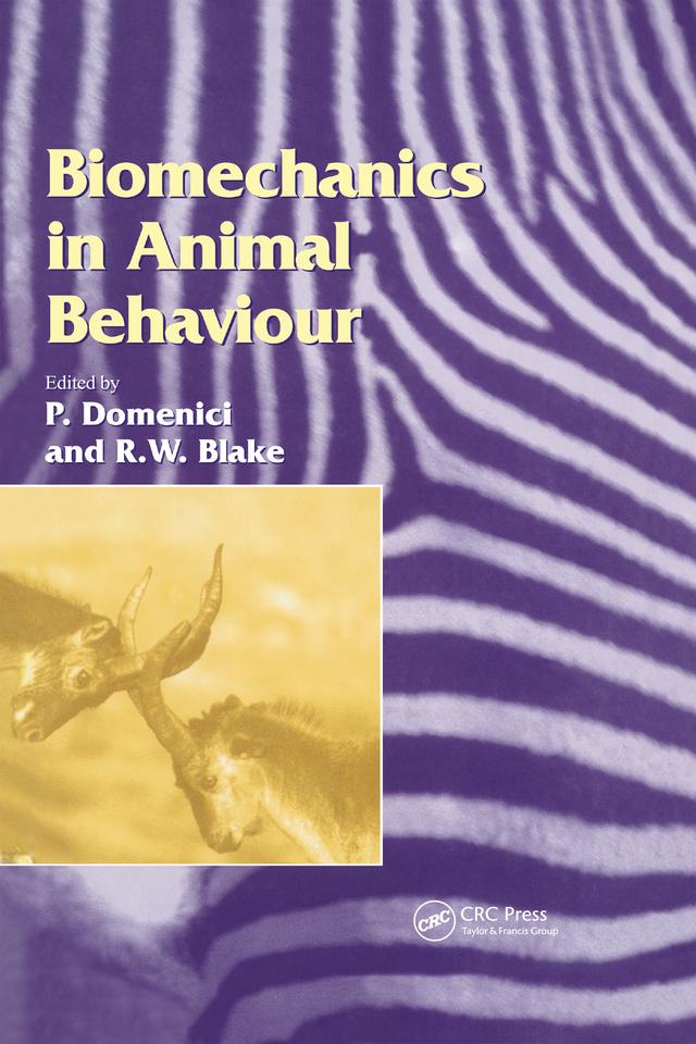 Biomechanics in Animal Behaviour by P. Domenici, R.W. Blake