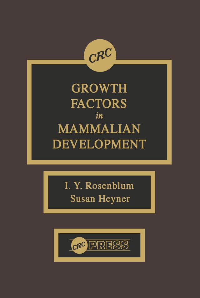 Growth Factors in Mammalian Development by I. Y. Rosenblum, Susan Heyner