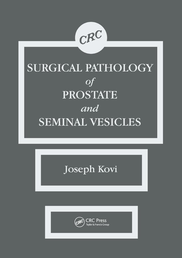 Surgical Pathology of Prostate & Seminal Vesicles by Joseph Kovi