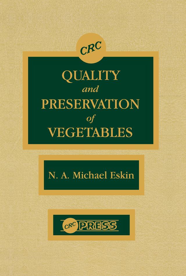 Quality and Preservation of Vegetables by Michael Eskin