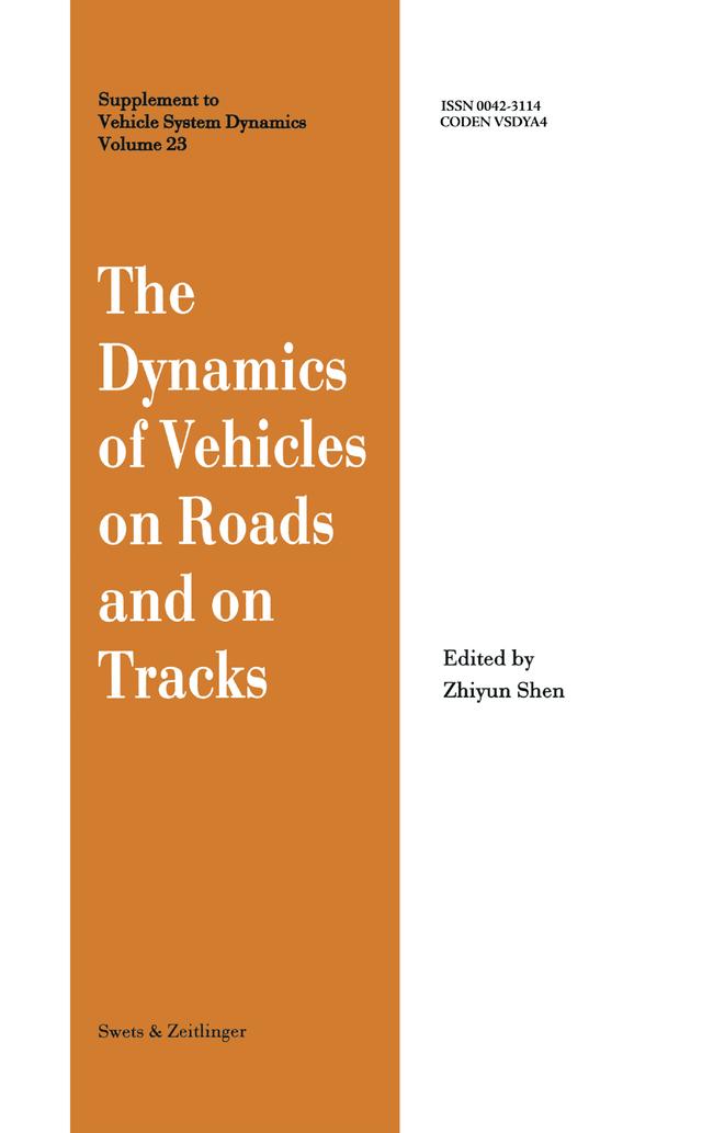 The Dynamics of Vehicles on Roads and on Tracks by Z.Y. Shen