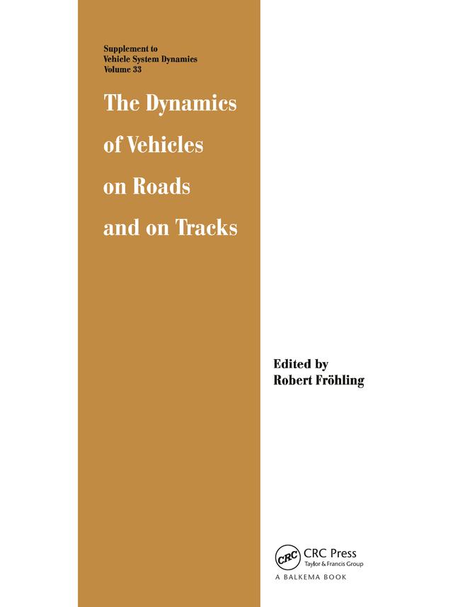 The Dynamics of Vehicles on Roads and on Tracks by Robert Frohling