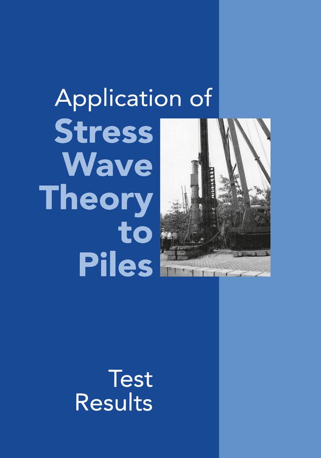 Application of Stress Wave Theory to Piles: Test Results by Frans B.J. Barends