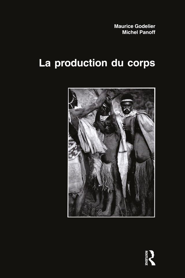 La Production Du Corps by Maurice Godelier, Michel Panoff