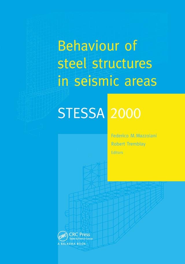 STESSA 2000: Behaviour of Steel Structures in Seismic Areas by Federico Mazzolani, Robert Tremblay