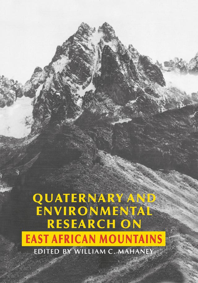 Quaternary and Environmental Research on East African Mountains by W.H. Mahaney