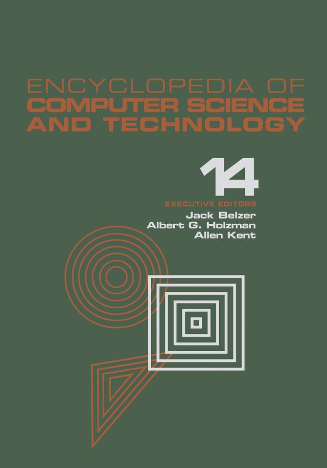 Encyclopedia of Computer Science and Technology by Albert G. Holzman, Allen Kent, Jack Belzer