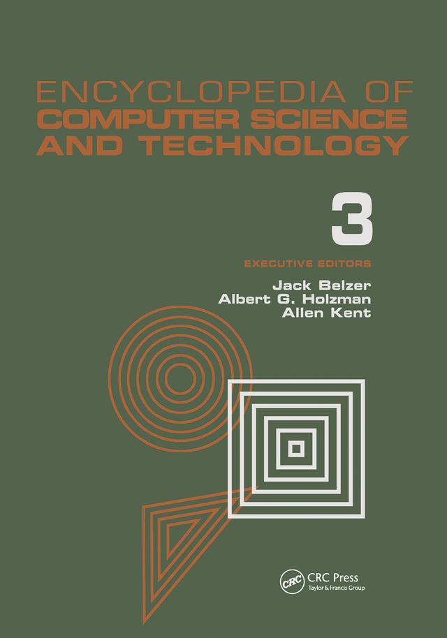 Encyclopedia of Computer Science and Technology by Albert G. Holzman, Allen Kent, Jack Belzer