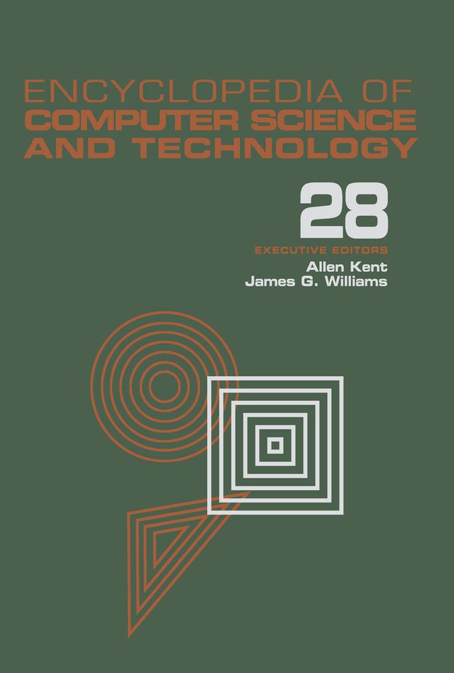 Encyclopedia of Computer Science and Technology by Allen Kent, James G. Williams
