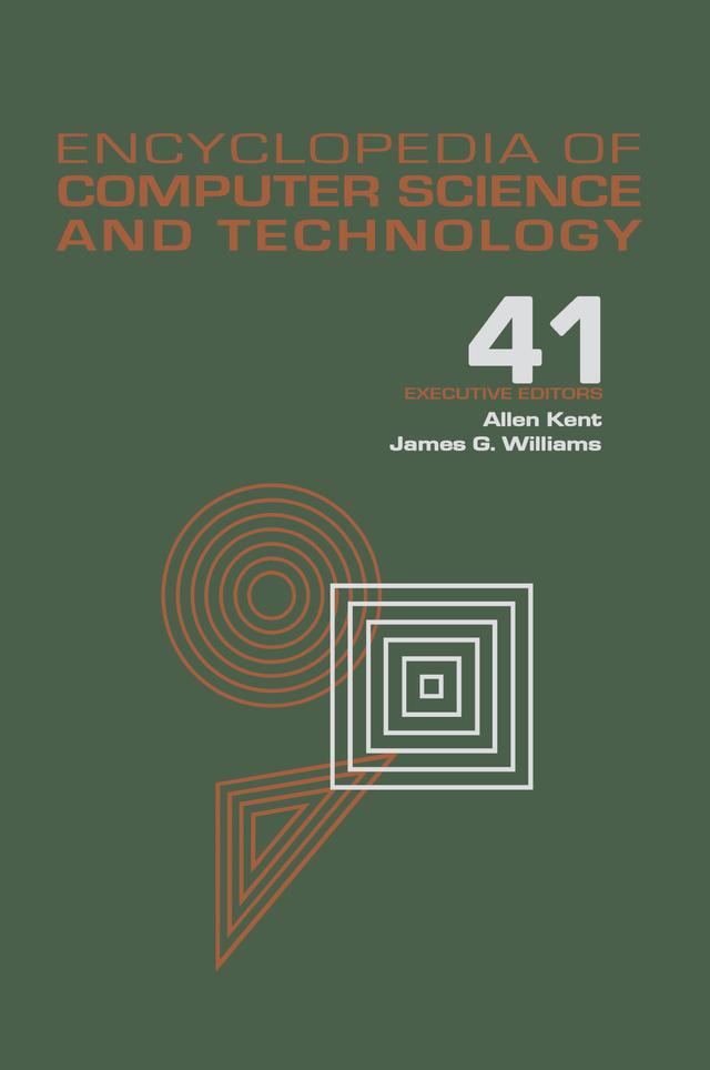 Encyclopedia of Computer Science and Technology by Allen Kent, James G. Williams
