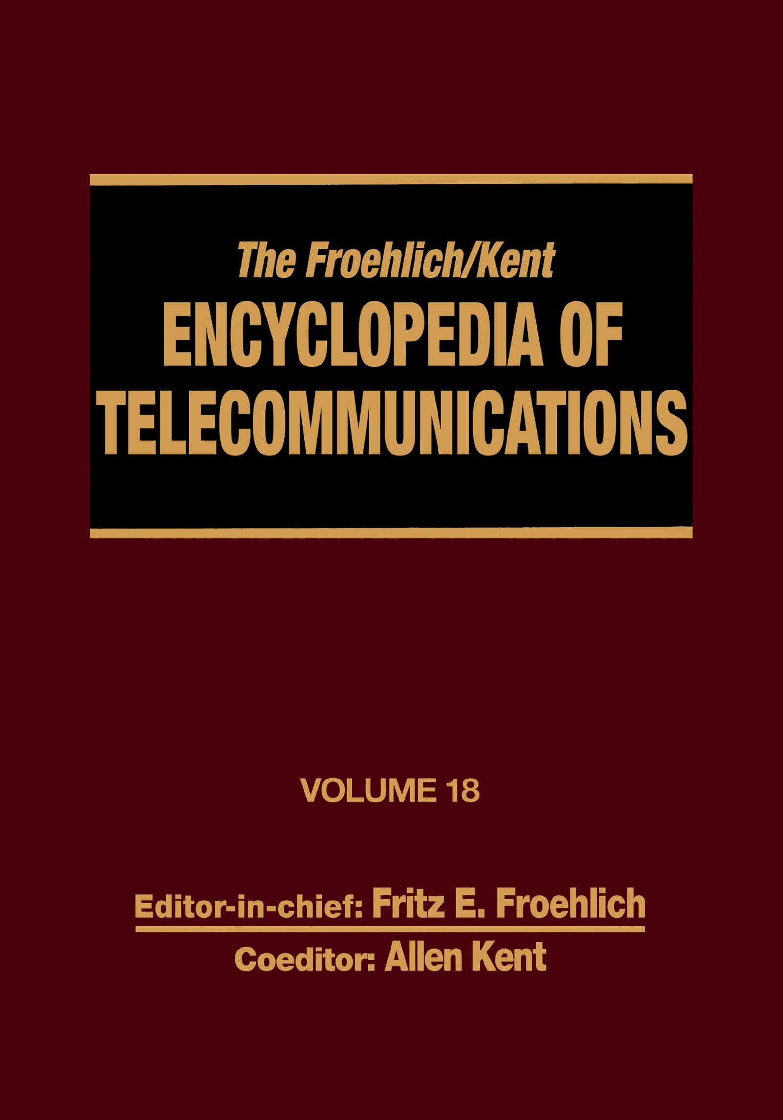 The Froehlich/Kent Encyclopedia of Telecommunications